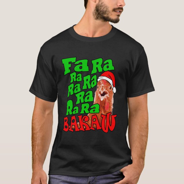 Christmas Chicken Caroling Fa Ra Ra Ugly Christmas T-Shirt (Front)