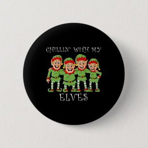Christmas Chillin With My Elves Fun Boys Kids Xmas 6 Cm Round Badge