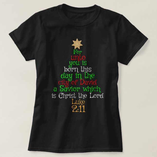 Christmas Christian UNTO YOU IS BORN A SAVIOR Gift T-Shirt (Design Front)