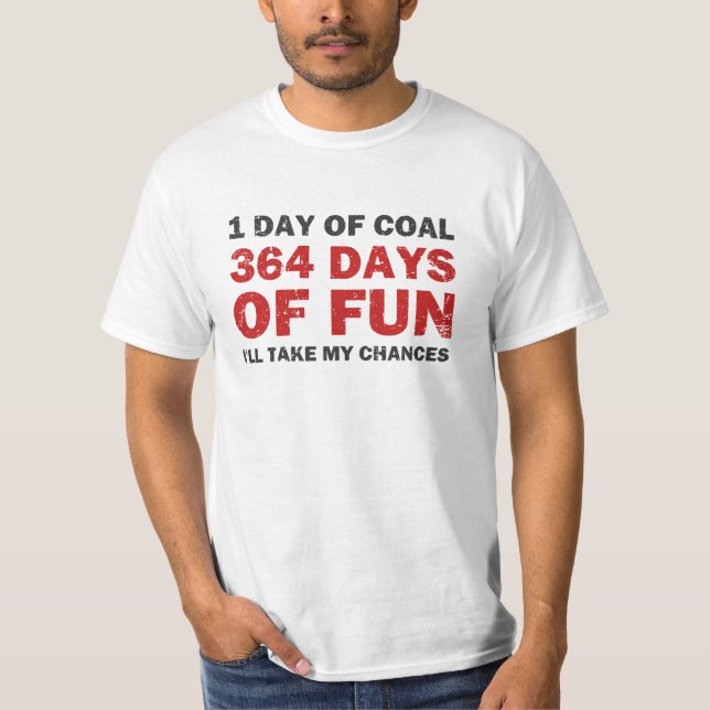 Christmas Coal VS 364 Days of Fun T-Shirt (Front)
