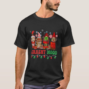 Christmas Coffee Drink Current Mood Santa Light Co T-Shirt