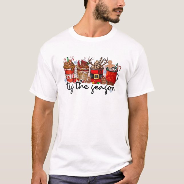 Christmas Coffee Drink Tis The Season Santa Merry T-Shirt (Front)