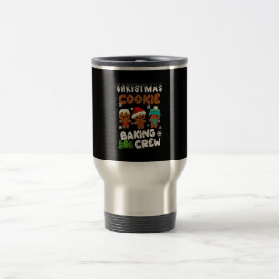 Christmas Cookie Baking Crew Christmas Funny Gift Travel Mug