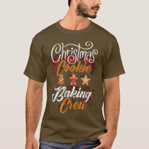 Christmas Cookie Baking Crew Funny Matching Xmas P T-Shirt