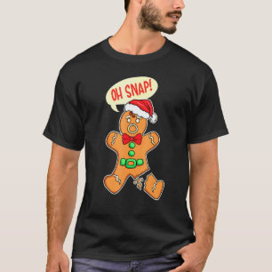 Christmas Cookie Cookies Oh Snap Gingerbread Man T-Shirt