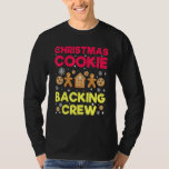 Christmas Cookies Baking Crew Holidays Snowman Sno T-Shirt<br><div class="desc">Christmas Cookies Baking Crew Holidays Snowman Snowflake</div>