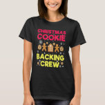 Christmas Cookies Baking Crew Holidays Snowman Sno T-Shirt<br><div class="desc">Christmas Cookies Baking Crew Holidays Snowman Snowflake</div>