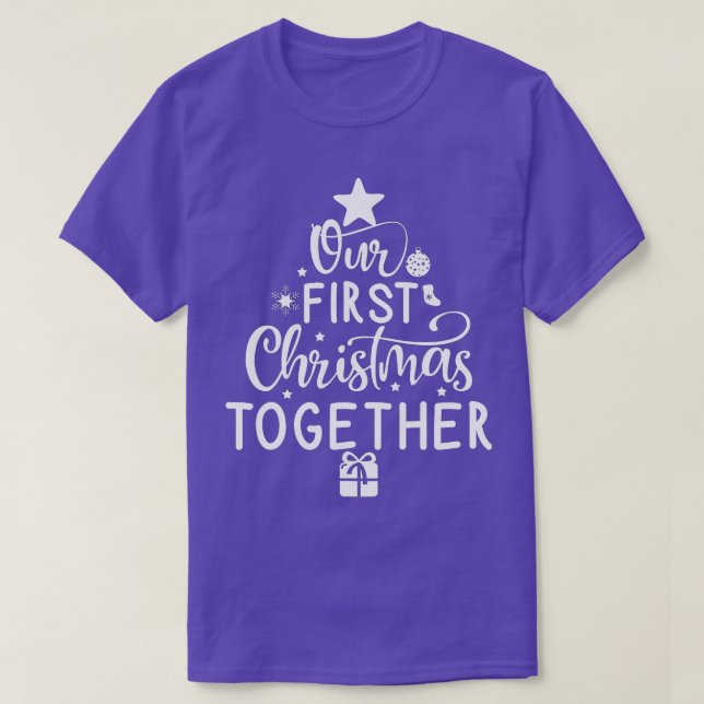 Christmas Couple Matching Our First Christmas Toge T-Shirt (Design Front)