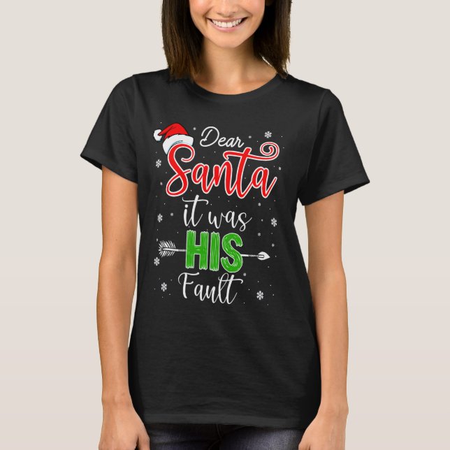Christmas Couples Shirts Dear Santa It Was His Fau (Front)