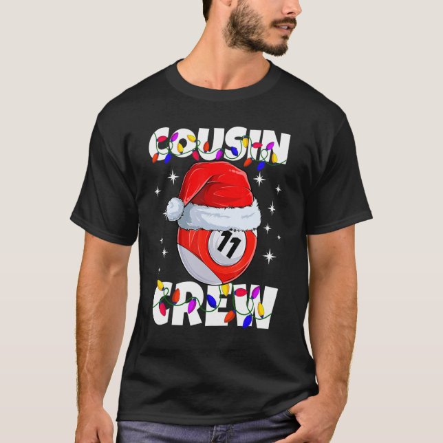Christmas Cousin Crew 11 Ball Billiard Pajamas Fam T-Shirt (Front)