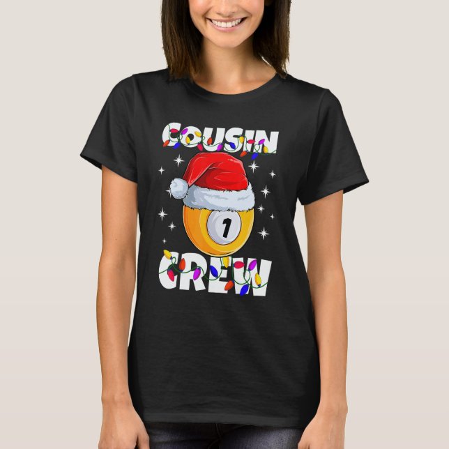 Christmas Cousin Crew 1 Ball Billiard Pajamas Fami T-Shirt (Front)
