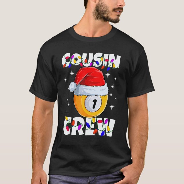 Christmas Cousin Crew 1 Ball Billiard Pajamas Fami T-Shirt (Front)