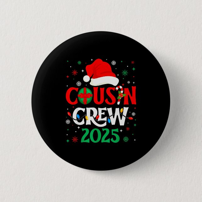 Christmas Cousin Crew 2025 Xmas Funny Matching Fam 6 Cm Round Badge (Front)
