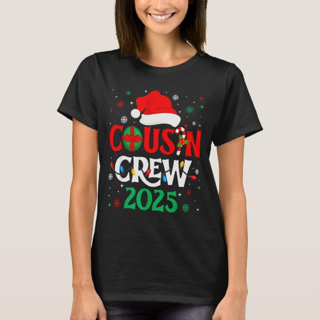 Christmas Cousin Crew 2025 Xmas Funny Matching Fam T-Shirt (Front)