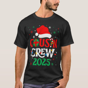 Christmas Cousin Crew 2025 Xmas Funny Matching Fam T-Shirt