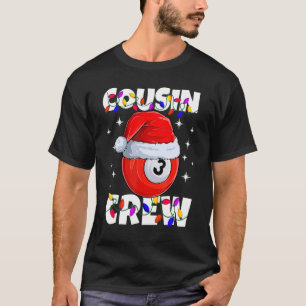 Christmas Cousin Crew 3 Ball Billiard Pyjamas Fami T-Shirt