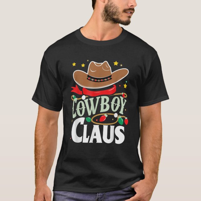 Christmas Cowboy Claus Santa Hat Christmas Cowboy  T-Shirt (Front)