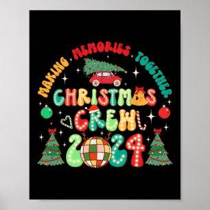 Christmas Crew 2024 Xmas Groovy Making Memories Ho Poster