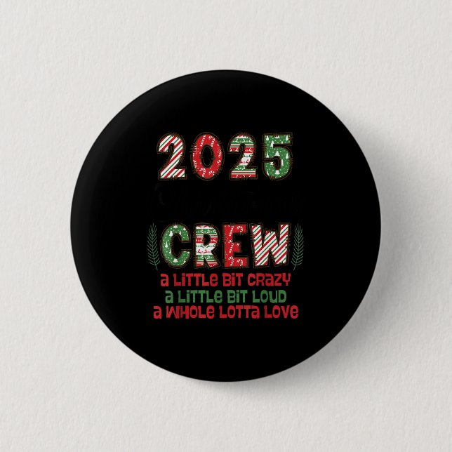 Christmas Crew 2025 Family Christmas Matching Xmas 6 Cm Round Badge (Front)