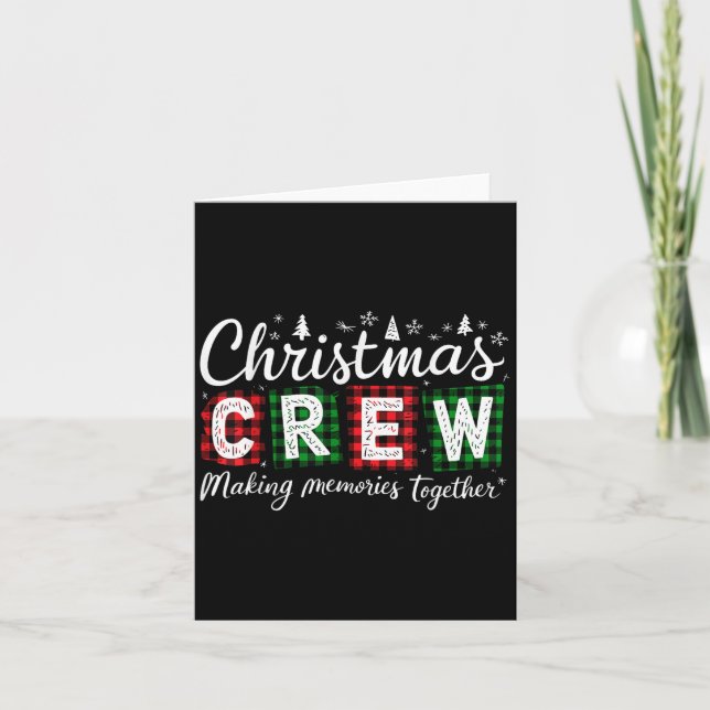 Christmas Crew 2025 Making Memories Together Famil Card (Front)