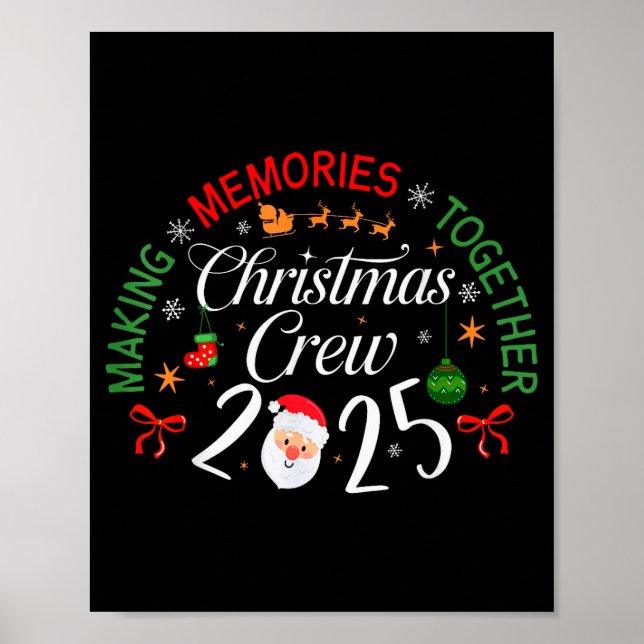 Christmas Crew 2025 Making Memories Together Famil Poster (Front)