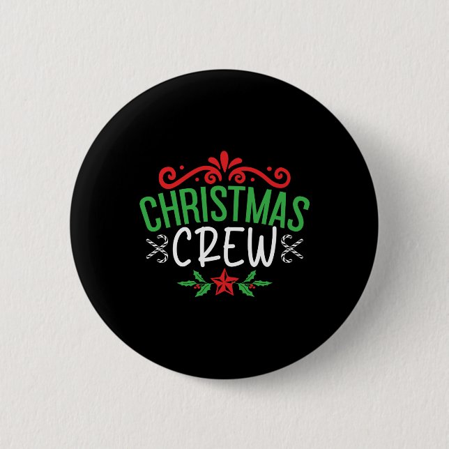 Christmas Crew Family T Shirt  6 Cm Round Badge (Front)