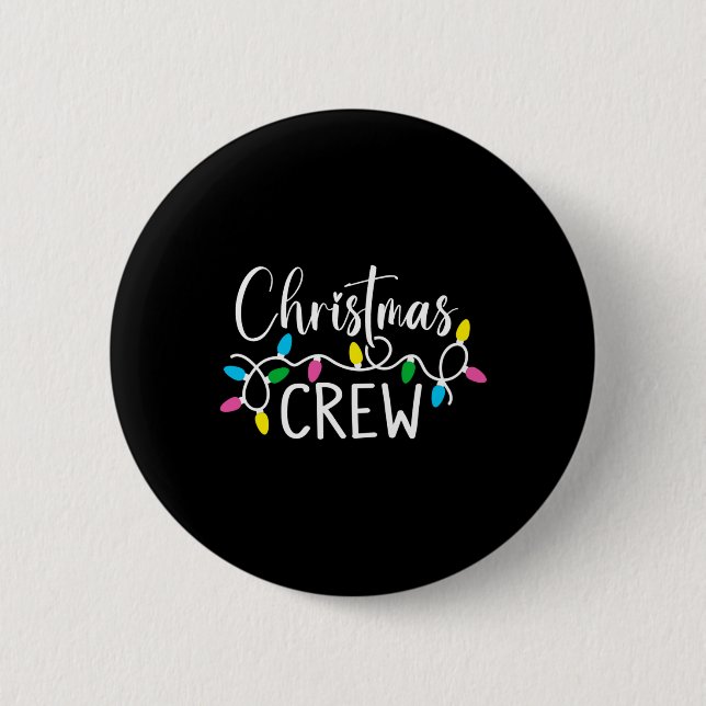 Christmas Crew Funny Family Christmas T Shirt  6 Cm Round Badge (Front)