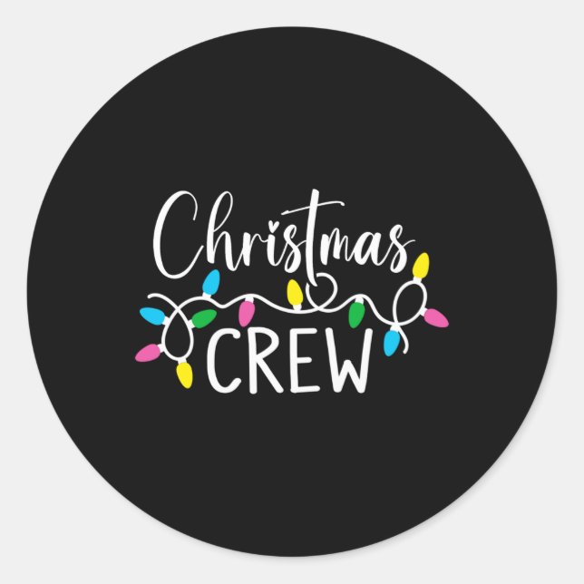Christmas Crew Funny Family Christmas T Shirt  Classic Round Sticker (Front)
