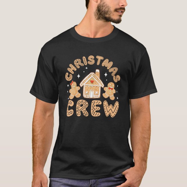 Christmas Crew Funny Holiday Gingerbread Man T Shi T-Shirt (Front)