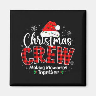 Christmas Crew Funny Making Memories Together Fami Magnet