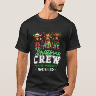 Christmas Crew Making Memories Together Cute Highl T-Shirt
