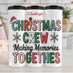 Christmas Crew Making Memories Together Thermal Tumbler