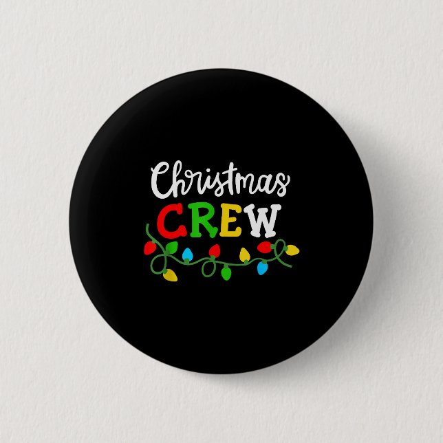 Christmas Crew Matching Family Xmas Party Men Wome 6 Cm Round Badge (Front)