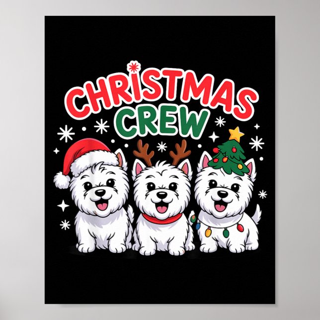 Christmas Crew Westie Christmas West Highland Whit Poster (Front)