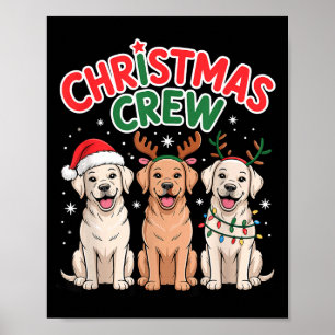 Christmas Crew Xmas Puppy Funny Christmas Labrador Poster