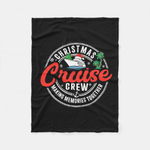 Christmas Cruise Crew Making Memories Together Fam Fleece Blanket