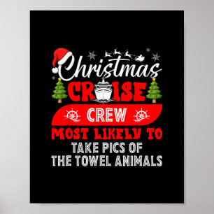 Christmas Cruise Crew Most Likely Take Towel Anima Poster