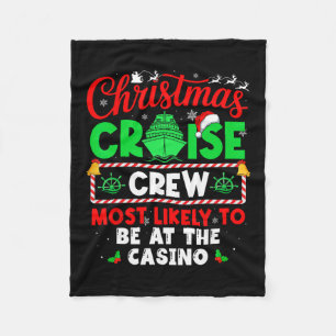 Christmas Cruise Crew Most Likely To Be At The Cas Fleece Blanket