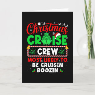Christmas Cruise Crew Most Likely To Be Cruisin Bo Card