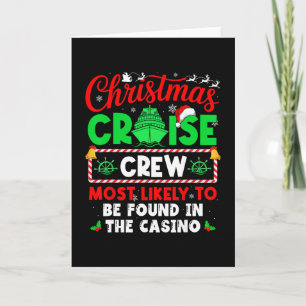 Christmas Cruise Crew Most Likely To Be Found In T Card