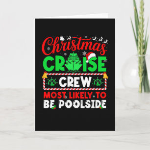 Christmas Cruise Crew Most Likely To Be Poolside  Card