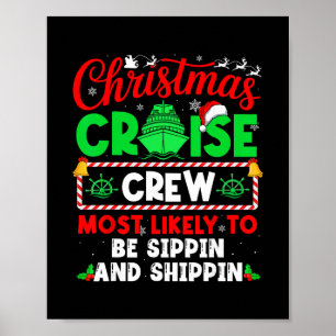 Christmas Cruise Crew Most Likely To Be Sippin And Poster