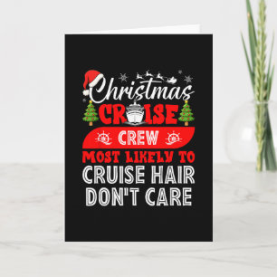 Christmas Cruise Crew Most Likely To Cruise Hair D Card