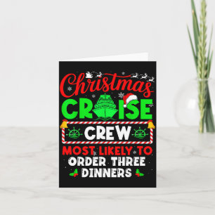 Christmas Cruise Crew Most Likely To Order Three D Card