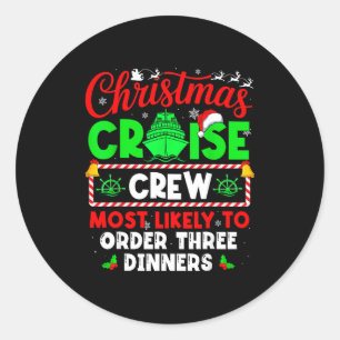 Christmas Cruise Crew Most Likely To Order Three D Classic Round Sticker