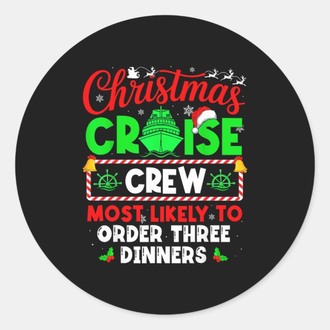 Christmas Cruise Crew Most Likely To Order Three D Classic Round Sticker (Front)
