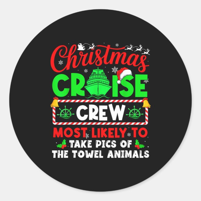 Christmas Cruise Crew Most Likely To Take Cs Towel Classic Round Sticker (Front)