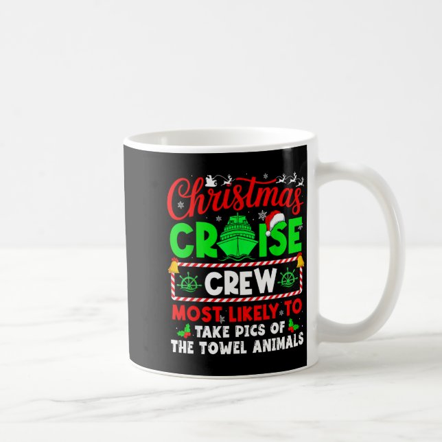 Christmas Cruise Crew Most Likely To Take Cs Towel Coffee Mug (Right)