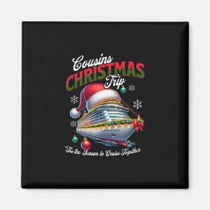 Christmas Cruise Ship Matching Cousins Trip Holida Magnet