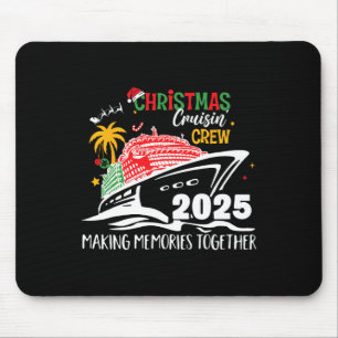 Christmas Cruisin' Crew 2025 Making Memories Toget Mouse Mat